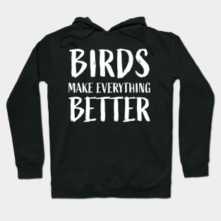 I heart Theme Birds make everything better Cute Birds Lover Hoodie